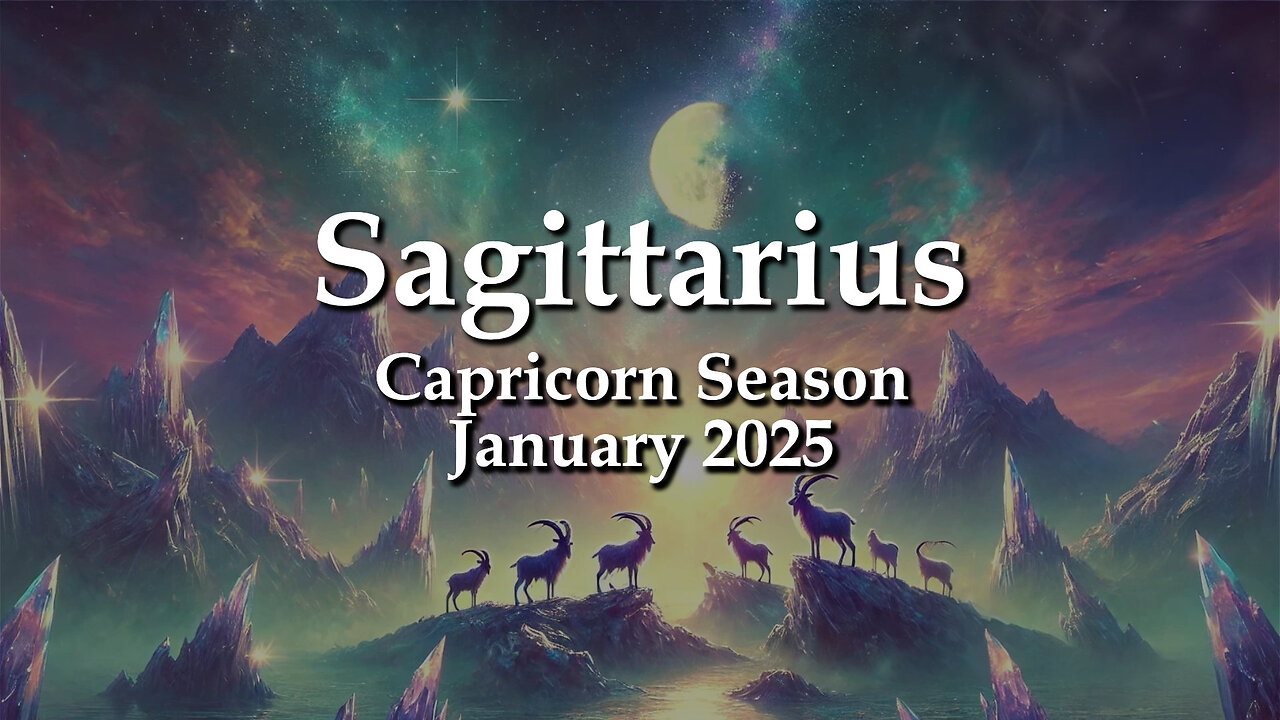 Sagittarius - Capricorn Season January 2025 SHOOT THE ARROW THEN PAINT THE TARGET