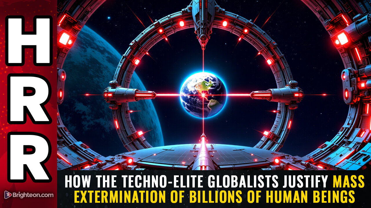 How the TECHNO-ELITE globalists justify mass extermination of BILLIONS...