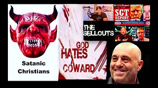 Satanic Christians Joe Rogan SGT Report David Nino Rodriguez God Hates Cowards Jim Rizoli VictorHugo