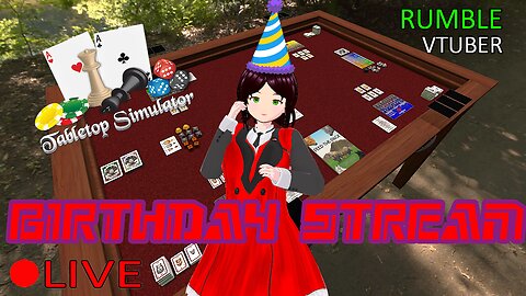 (VTUBER) - HAPPY BIRTHDAY TO ME - Tabletop Simulator with Friends - RUMBLE