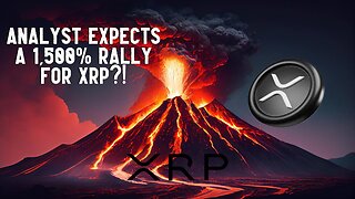 Analyst Expects A 1,500% RALLY FOR XRP?!