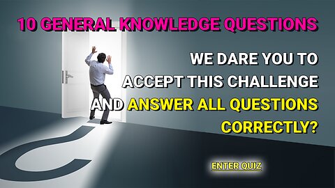 10 General Knowledge Questions