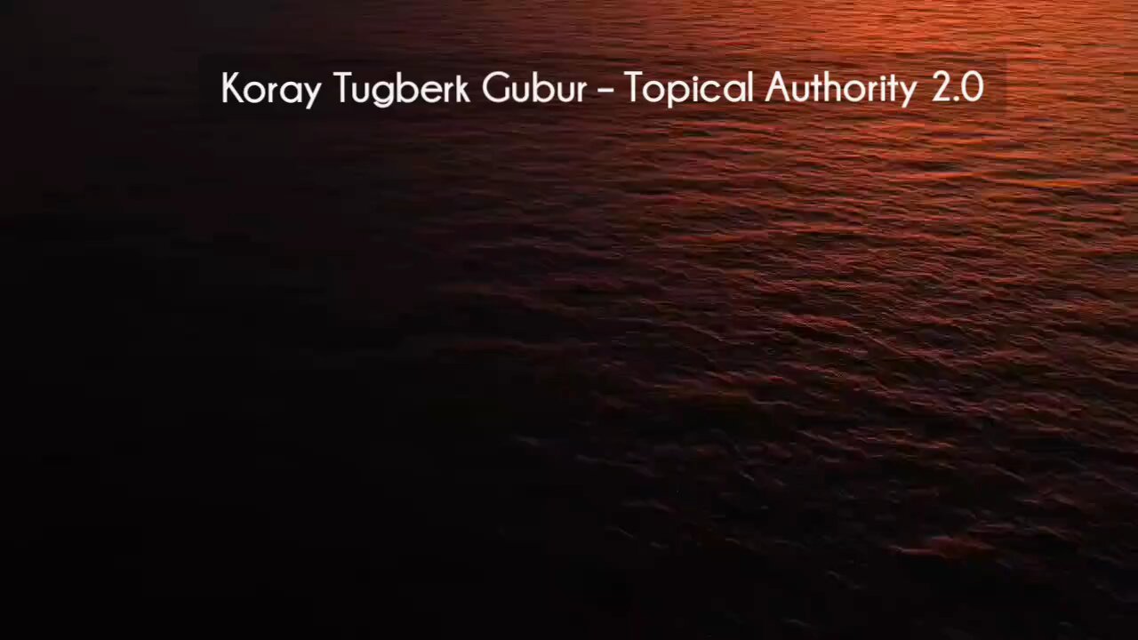 (courseslibrary.com)Koray Tugberk Gubur – Topical Authority 2.0 Course download