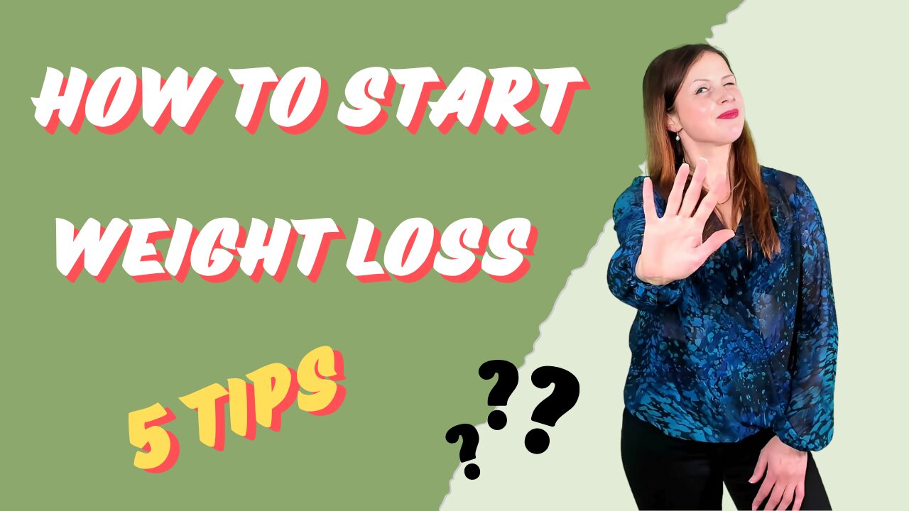 5 tips on HOW TO START your WEIGHT LOSS journey