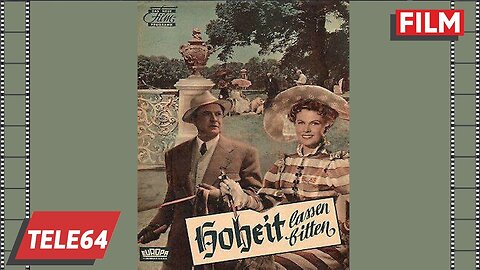 Hoheit lassen bitten 1954 mit Hans Söhnker, Friedl Loor