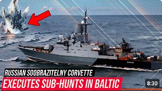 ⚓️🇷🇺 Soobrazitelny - How Dangerous Are Russia's Submarine-Hunting Corvettes?