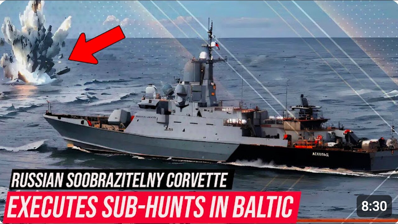 ⚓️🇷🇺 Soobrazitelny - How Dangerous Are Russia's Submarine-Hunting Corvettes?