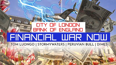 Bank of England: Financial War Now!