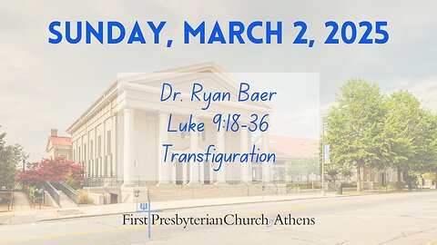 First Presbyterian Church; Athens, GA; March 2nd, 2025