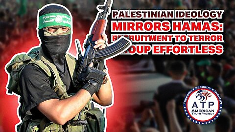 PALESTINIAN IDEOLOGY MIRRORS HAMAS: RECRUITMENT TO TERROR GROUP EFFORTLESS