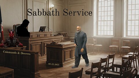 Sabbath Service 2025-02-22 | Commands & Decrees |