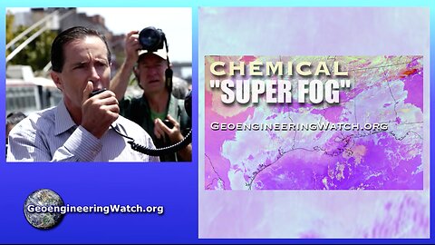 Chemical "Super Fog", Geoengineering Watch Global Alert News, February 8, 2025, #496