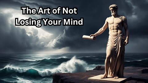 How to Use Stoicism to Navigate Modern Chaos