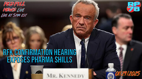 Big Pharma Terrified of RFK Confirmation on Red Pill News Live