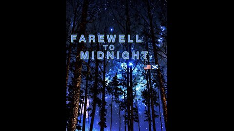 FAREWELL TO MIDNIGHT