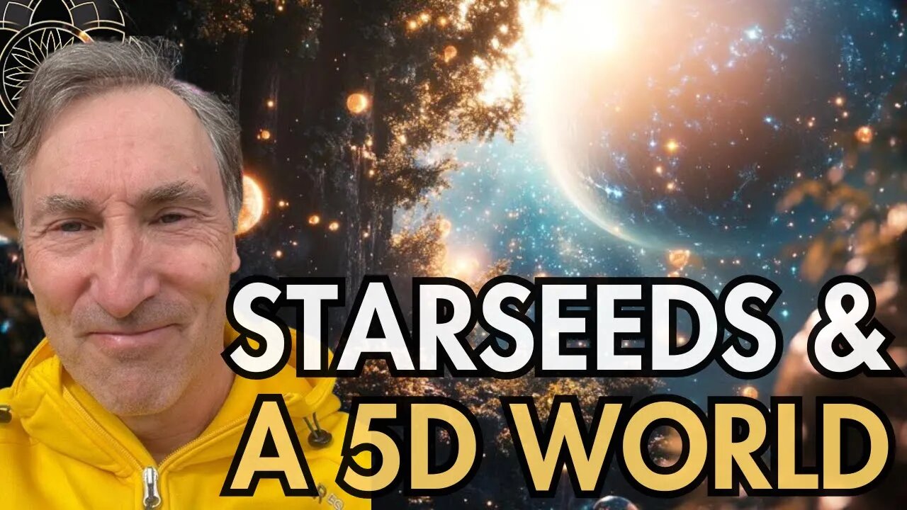 Steve Nobel: Starseeds & a 5D world