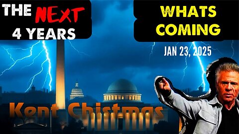 Kent Chistmas: [NEXT 4 YEARS] WHATS COMING Prophecy! - 1/23/25