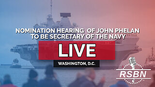 LIVE REPLAY: Hearing to Consider the Nomination of John Phelan to be Secretary of the Navy - 2/27/25