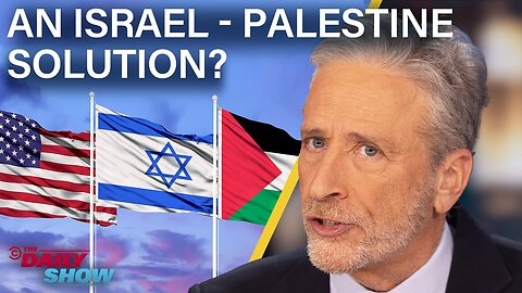 Jon Stewart on Israel - Palestine | The Daily Show
