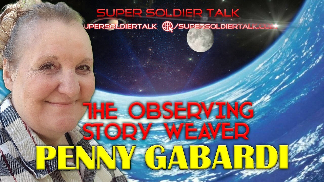 Super Soldier Talk – Penny Gabardi - The Observing Story Weaver