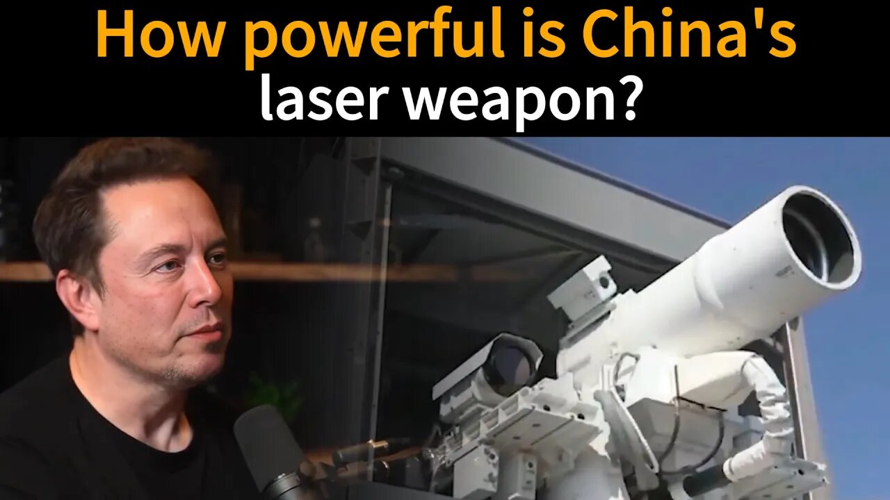 Elon Musk Reveal Secret History of China's 'Silent Hunter' Laser System