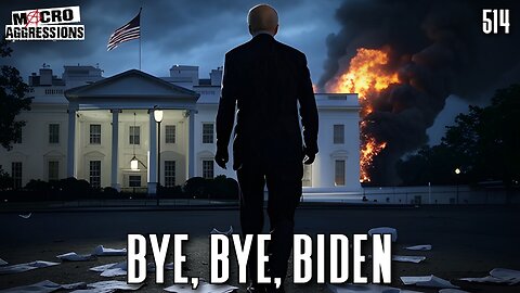 #514: Bye, Bye, Biden