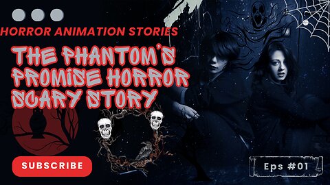 The Phantom’s Promise Horror Scary Story #scary #animation #horror #horrorstories #information