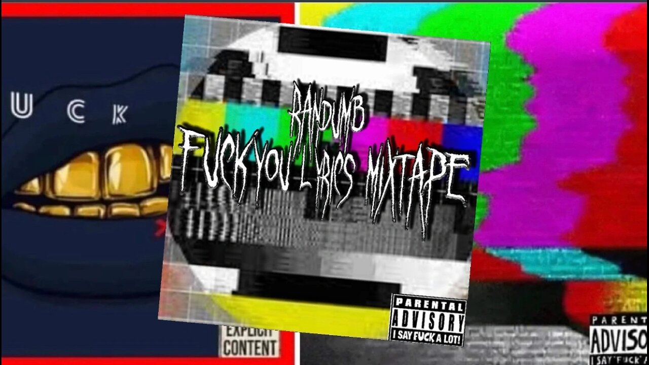 RanDumB - Fuck You Lyrics Video Mixtape (Official Lyrics Tape)