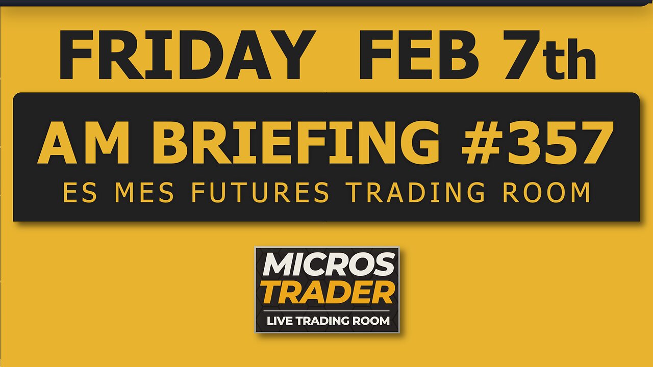 ES MES Futures Trading: Key Levels, Tips, Technical Analysis. Friday "AM Briefing"