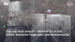 "Das war nicht einfach" – Weiterer Ort in DVR befreit: Russische Flagge weht über Nowopustynka