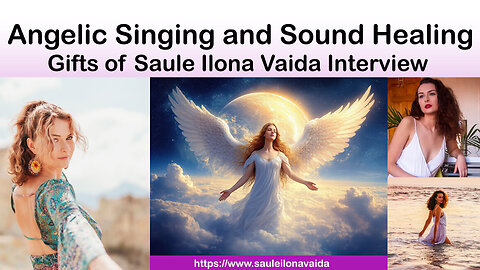 The Angelic Singing and Sound Vibrational Healing of Raule Ilona Vaida