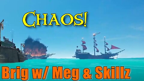 Sea of Thieves - Brig with Meg & Skillz