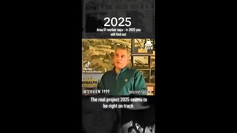 In 1999, an Area 51 insider said, in 2025, you’ll finally find out what’s really happening