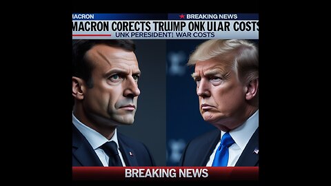 BREAKING NEWS|MACRON CORRECTS TRUMP ON COSTS OF UKRAINE WAR AND SAYS"PEACE TALKS MUST BE NEGOTIATED