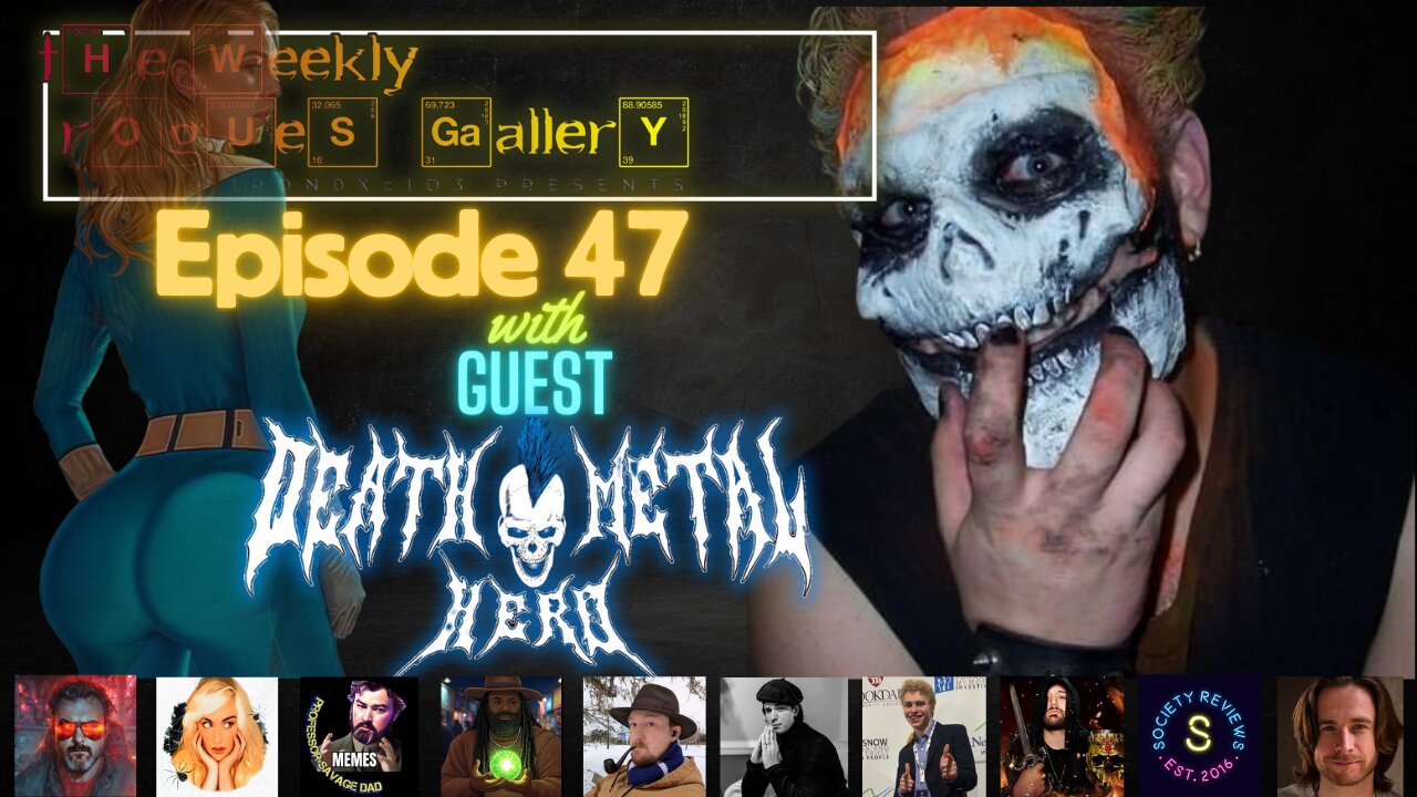 The Weekly Rogues' Gallery Episode: 47 with guest DeathMetalHero