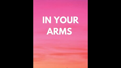 In Your Arms