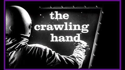 The Crawling Hand (Movie Trailer) 1963