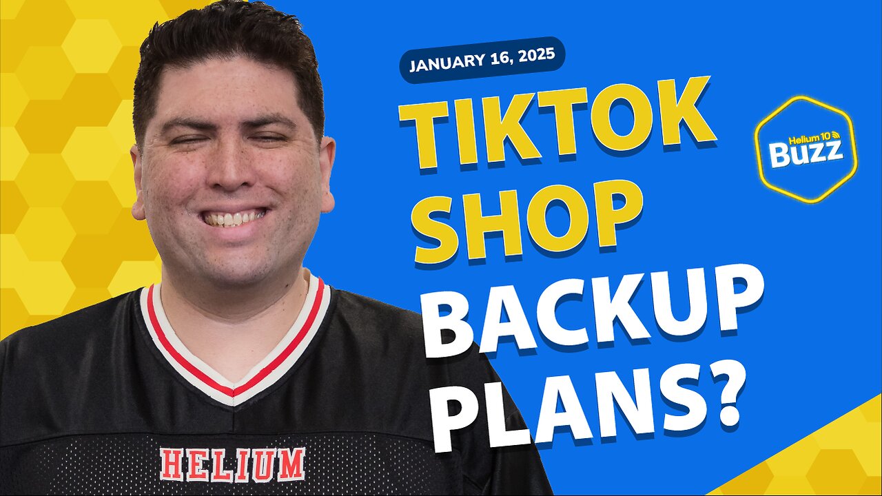 Helium 10 Buzz 1/16/25: TikTok Shop Backup Plans? | Temu Advertising | Amazon Cancels Programs