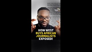 HOW WEST BUYS AFRICAN JOURNALISTS EXPOSED!