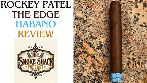 Rocky Patel The Edge Habano Cigar Review: A Budget-Friendly Full-Bodied Smoke