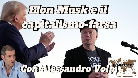 Elon Musk e il capitalismo-farsa | Alessandro Volpi