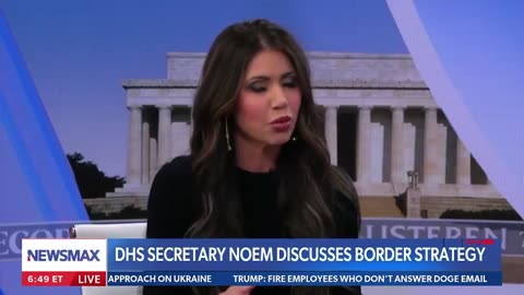 Kristi Noem Touts Effectiveness of Ads DHS Is Playing to Warn the World Not to Come Here Illegally