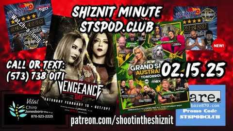 SHIZNIT MINUTE 02.1.25 -BT TALKS NXT & AEW!