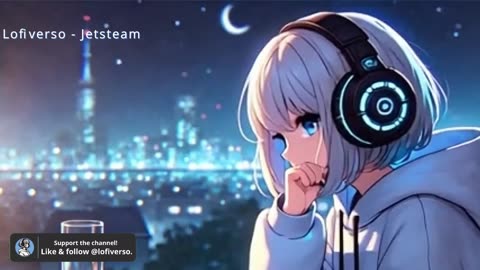 Lofiverso Radio Chill to Relax │ Study │ Game │ Connect