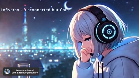 Lofiverso Radio Chill to Relax │ Study │ Game │ Connect