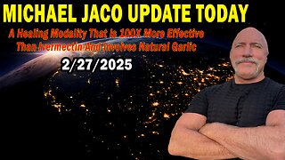 Michael Jaco Situation Update 02.27.25