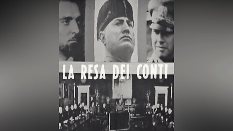 La resa dei conti: Dal gran consiglio al processo di Verona (RAI 1969 - 1° Parte)