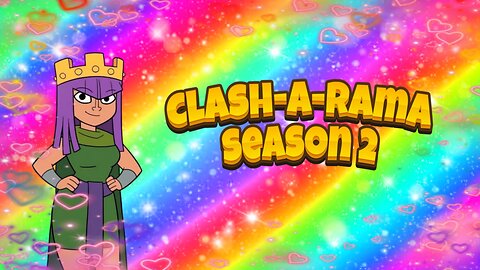 Clash-A-Rama S2