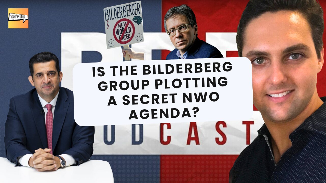 Is the Bilderberg Group Plotting a Secret NWO Agenda? | That's Life Ep. 49