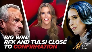 Megyn Kelly on RFK and Tulsi Gabbard Appearing to Head Toward Confirmation... and Meltdown Over It